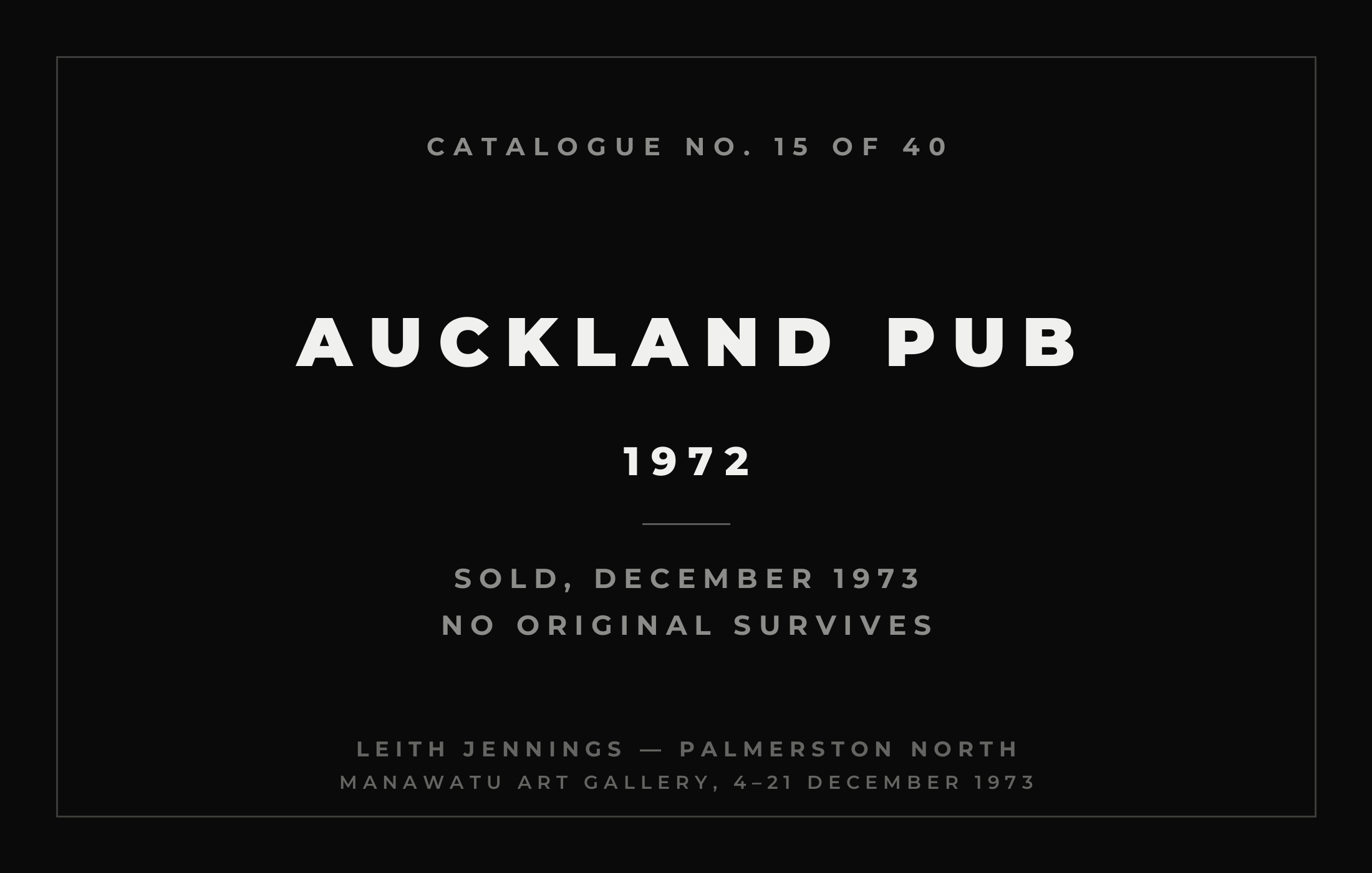 Record-only placard for catalogue no. 15, Auckland Pub, a work lost since 1973